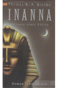 Inanna  - Odyssee einer Göttin. Roman
