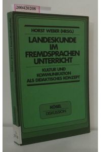Landeskunde im Fremdsprachenunterricht  - Kultur u. Kommunikation als didakt. Konzept / Horst Weber (Hrsg.). [Übers. d. fremdsprachigen Beitr.: Elisabeth Fuhr]