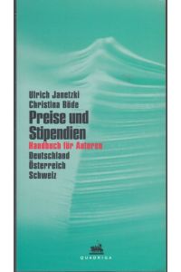 Preise und Stipendien. Handbuch für Autoren. Deutschland, Österreich, Schweiz