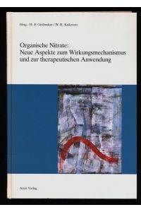 Organische Nitrate : Neue Aspekte zum Wirkungsmechanismus und zur therapeutischen Anwendung.