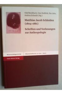 Matthias Jacob Schleiden (1804-1881). Schriften und Vorlesungen zur Anthropologie.