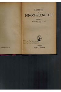 Lettres de Ninon de Lenclos. Précédées de mémoires sur la vie.