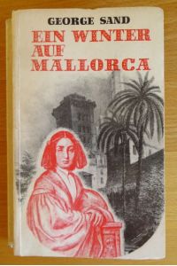 Ein Winter auf Mallorca : 1838-1839.   - Prolog von Luis Ripoll