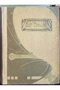 Der Drogist Bd. 2  - : e. theoretisches u. Praktisches Handbuch, Lehrbuch für Drogisten. Bd. II: Abteilung IX: Warenkunde, Abteilung X: Farbenkunde.