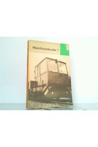 Maschinenkunde 1 - Eisenbahnbautechnik.