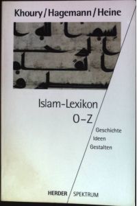 Islam-Lexikon O - Z : Geschichte - Ideen - Gestalten.   - (Nr. 4036)