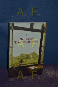 Der kleine Taschenphilosoph : ein Lesebuch für Nachdenkliche.   - hrsg. von Brigitte Hellmann / dtv , 34099
