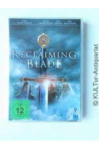 Reclaiming the Blade - Die Geschichte des Schwertkampfes (DVD). [DVD].