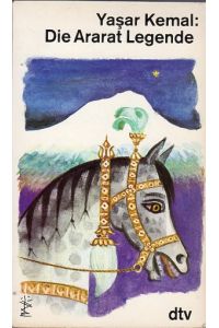 Die Ararat Legende.   - Aus dem Türk. von Helga Dagyeli-Bohne und Yildirim Dagyeli.