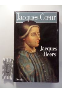 Jacques Coeur 1400-1456.