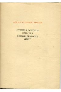 Othmar Schoeck und der schweizerische Geist. [Rede anlässlich der Gedenkstunde für Othmar Schoeck im Rahmen des 3. internationalen deutschsprachigen Schriftstellerkongresses, St. Gallen 1957].