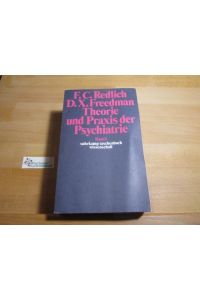 Theorie und Praxis der Psychiatrie. Band 1  - ; Daniel X. Freedman. Aus dem Amerikan. von Hermann Schultz und Hilde Weller / Suhrkamp-Taschenbuch Wissenschaft ; 148
