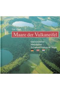Maare der Vulkaneifel : Gemündener-, Weinfelder-, Schalkenmehrener Maar. (deutsch - englisch - niederländisch)