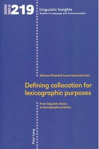 Defining collocation for lexicographic purposes.   - Linguistic Insights 219.