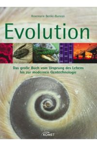 Evolution : das große Buch vom Ursprung des Lebens bis zur modernen Gentechnologie.