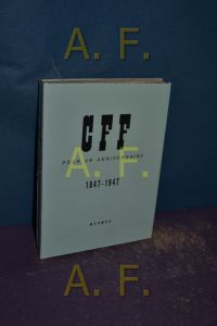 CFF pour un anniversaire 1847 - 1947 (Exempaire No. 1234- Tirage: 3000 Exemplaires, 'Numerotes de 1 a 3000)