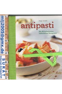 antipasti  - Die 80 beliebtesten italienischen Vorspeisen