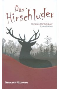 Das Hirschluder : Kriminalroman.