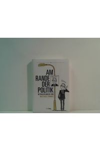 Am Rande der Politik: Betrachtungen. Mit Illustrationen von Claas Janssen.