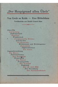 Der Hauptgrund allen Übels. Von Credo zu Krida - Eine Hitlerbilanz.