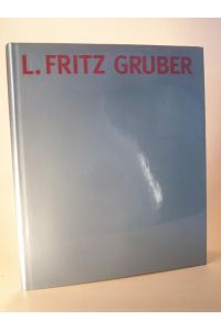 L. Fritz Gruber. Eine fotografische Hommage zum 90. Geburtstag.