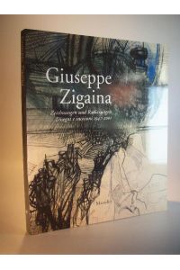 Giuseppe Zigaina / Zeichnungen und Radierungen / Disegni e incisioni 1947 -2001