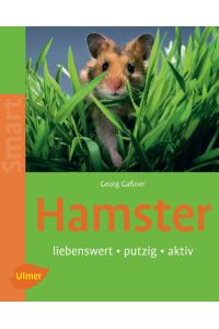 Hamster: Liebenswert - putzig - aktiv (Smart Tierbuch)
