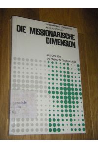 Die missionarische Dimension. Anstösse für die Praxis der Gemeinde