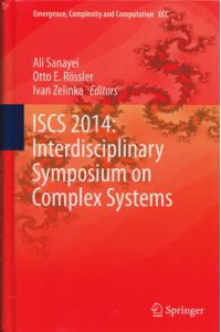 ISCS 2014: Interdisciplinary Symposium on Complex Systems.   - (= Emergence, Complexity and Computation, Vol. 14).
