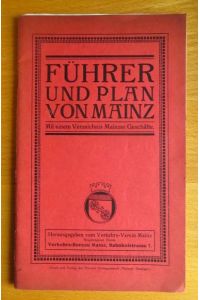 Mainz : Führer und Plan ; Mit einem Verzeichn. Mainzer Geschäfte.   - Hrsg. vom Verkehrs-Verein Mainz