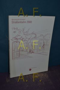 Strassenbahn 2000.   - VCÖ, Verkehrsclub Österreich.. Unter Mitarb. von: Alexander Hirzer ... / Wissenschaft & Verkehr , Nr. 1994,3