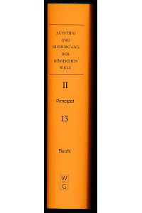Principat. Dreizehnter Band. Recht ( Normen, Verbreitungen, Materien). Herausgegeben von Hildegard Temporini.