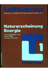 Naturerscheinung Energie.   - Leitthemen 1/77