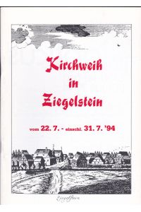 Kirchweih in Ziegelstein vom 22. 7. - einschl. 31. 7. '94