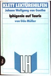Lektürehilfen Johann Wolfgang von Goethe, Iphigenie auf Tauris.