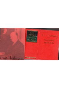 Ernst Thälmann - Geschichte und Politik - Artikel und Reden 1925 bis 1933  - Mit einer Vorbemerkung und Abbildungen.