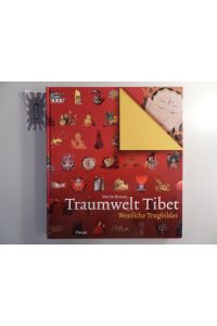 Traumwelt Tibet - Westliche Trugbilder.