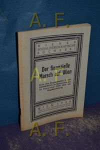 Der finanzielle Marsch auf Wien, Rede des Abgeordneten Robert Danneberg im Nationalrat am 18 Dezember 1930 über die Abgabenteilung (Wiener Sozialdemokratische Bücherei)