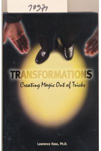 Transformations SIGNIERT !  - - Creating Magic Out of Tricks.
