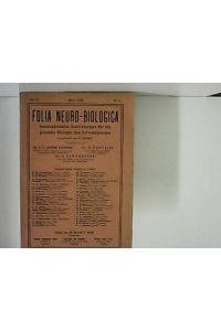 Folia Neuro-Biologica. Internationales Zentralorgan für die gesamte Biologie des Nervensystems. Bd. 7. -Nr. 3. -März 1913.