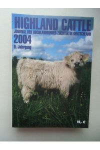 Highland Cattle Journal der Hochlandrinder-Züchter in Deutschland 2004