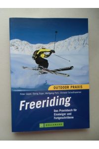 Outdoor Praxis Freeriding Praxisbuch für Einsteiger Fortgeschrittene 2007