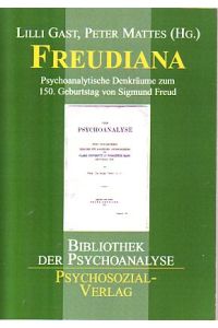 Freudiana. Psychoanalytische Denkträume zum 150. Geburtstag von Sigmund Freud.   - Peter Mattes (Hg.), Bibliothek der Psychoanalyse.