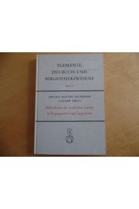 Die Bibliotheken der Nordischen Länder in Vergangenheit und Gegenwart. Elemente des Buch- und Bibliothekswesens; Bd. 9