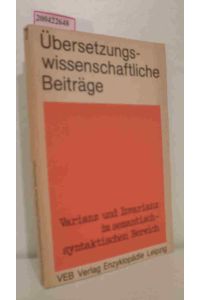 Varianz und Invarianz im semantisch-syntaktischen Bereich  - hrsg. von Gert Jäger u. Albrecht Neubert