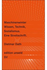 Maschinenwinter: Wissen, Technik, Sozialismus (edition unseld)