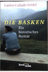 Die Basken : Ein historisches Portrait.   - (Nr. 1757) Beck'sche Reihe