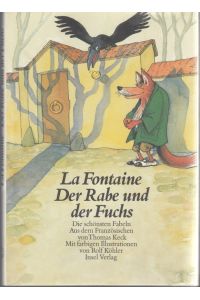 Der Rabe und der Fuchs. Die schönsten Fabeln. - Mit Illustrationen von Rolf Köhler und einem Nachwort von Jürgen von Stackelberg