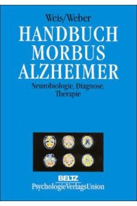 Handbuch Morbus Alzheimer. Neurobiologie, Diagnose, Therapie