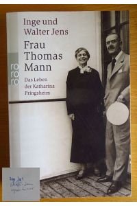 Frau Thomas Mann : das Leben der Katharina Pringsheim.   - Inge und Walter Jens / Rororo ; 23664